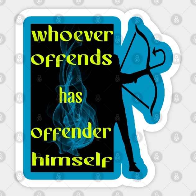 whoever offends has offender himself Sticker by shop chak